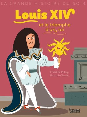 cover image of Louis XIV et le triomphe d'un roi